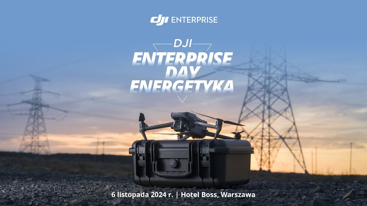 DJI Enterprise Day Energetyka 2024 | wideo relacja